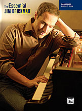 The Essential Jim Brickman, Volume 1: Piano Solos [Piano] Piano solo