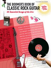 The Boomer's Book of Classic Rock Guitar - '60s - '70s - 66 Essential Songs of the Era GUITAR/TAB