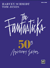 The Fantasticks - Complete Vocal Score - 50th Anniversary Edition Vocal Scor