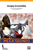 Simply Irresistible - Marching Band Arrangement