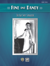 Fine and Dandy: Kay Swift Songbook POP PVG