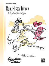 Alfred Kowalchyk              Run, Mister Turkey! - Piano Solo Sheet