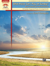 Alfred Carol Tornquist What Praise Can I Play on Sunday Book 1: Jan./Feb. Services