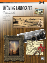 Alfred Labenske               Wyoming Landscapes - Recital Suite Series
