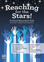 Reaching for the Stars! A Choral Movement DVD by Sally K. Albrecht; A for DVD