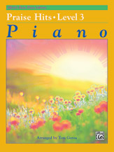 Alfred  Tom Gerou  Alfred's Basic Piano Library: Praise Hits Level 3