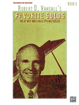 Alfred Robert D. Vandall      Robert D Vandall's Favorite Solos Book 3