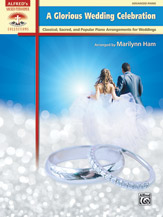 A Glorious Wedding Celebration [advanced piano] Marilynn Ham, arr