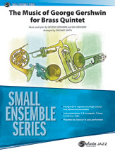Music of George Gershwin for Brass Quintet [score]
