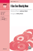 I Can See Clearly Now by Nash Johnny - Shaw Kirby - for SATB