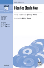 I Can See Clearly Now by Nash Johnny - Shaw Kirby - for SAB