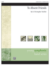 To Absent Friends [Concert Band] Conductor