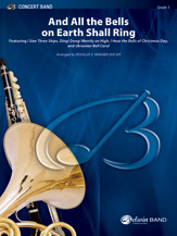 And All the Bells on Earth Shall Ring [Concert Band] Conc Band