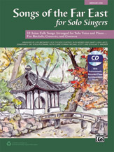 Songs of the Far East for Solo Singers w/cd [Medium Low]