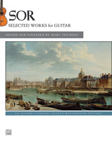 Alfred Sor F Teicholz M Sor: Selected Works for Guitar -Classical Guitar Masterworks