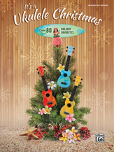 It's a Ukulele Christmas [Ukulele] Book