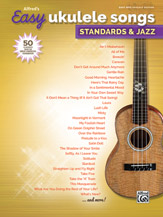 Alfred's Easy Ukulele Songs: Standards & Jazz Ukulele