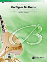 Go Big Or Go Home - Band Arrangement
