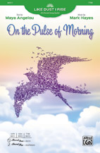 On the Pulse of Morning [Choir] TTBB