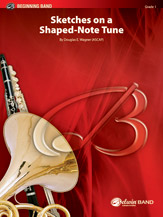 Sketches On A Shaped-Note Tune - Band Arrangement