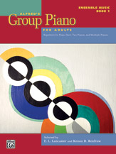 Alfred's Group Piano for Adults: Ensemble Music, Book 1 Repertoire for Piano Duet, Two Pianos, and s