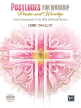 Postludes for Worship: Praise and Worship [Piano]