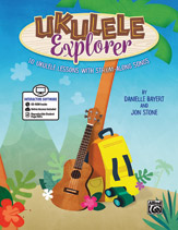 Ukulele Explorer by Danielle Bayert; Jon Stone for Ukulele (Interactive Software)