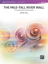 The Mile-Tall River Wall [String Orchestra]