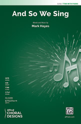 And So We Sing [Choir]