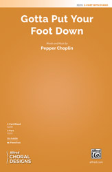 Gotta Put Your Foot Down [Choir]