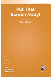 Put That Screen Away! [Choir]