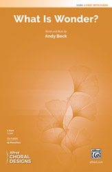 What Is Wonder? [Choir]