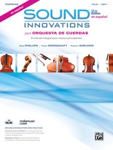Sound Innovations para Orquesta de cuerdas, Libro 1, Segunda edicion, en espanol [Violin]