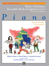 Alfred Palmer/manus/lethco  Gayle Kowalchyk; E.  Alfred's Basic Piano Library - Merry Christmas Ensemble Complete 1
