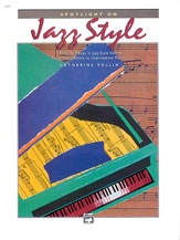 Spotlight on Jazz Style [intermediate piano] Rollin PIANO SOLO