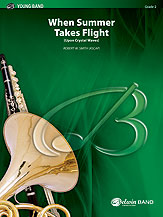 When Summer Takes Flight - Band Arrangement