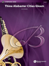 Thine Alabaster Cities Gleam (A Message Of Hope For America) - Band Arrangement