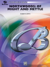 Northwoods: Of Might And Mettle - Band Arrangement