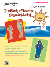 In All Kinds of Weather, Kids Make Music! (Book/CD) - Teacher's Edition