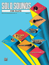 Solo Sounds for Flute, Volume I, Levels 1-3 [Piano Acc.]