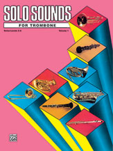 Solo Sounds for Trombone (Vol 1, Level 3-5)