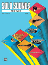 Solo Sounds for Tuba Volume 1, Levels 1-3