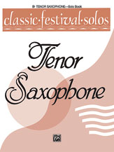 Classic Festival Solos (B-flat Tenor Saxophone), Volume 1 Solo Book [Saxophone]