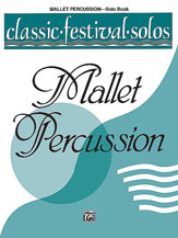 Classic Festival Solos (Mallet Percussion), Volume 1 Solo Book Percussion