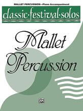 Classic Festival Solos (Mallet Percussion), Volume 1 Piano Acc. [Piano Acc.]