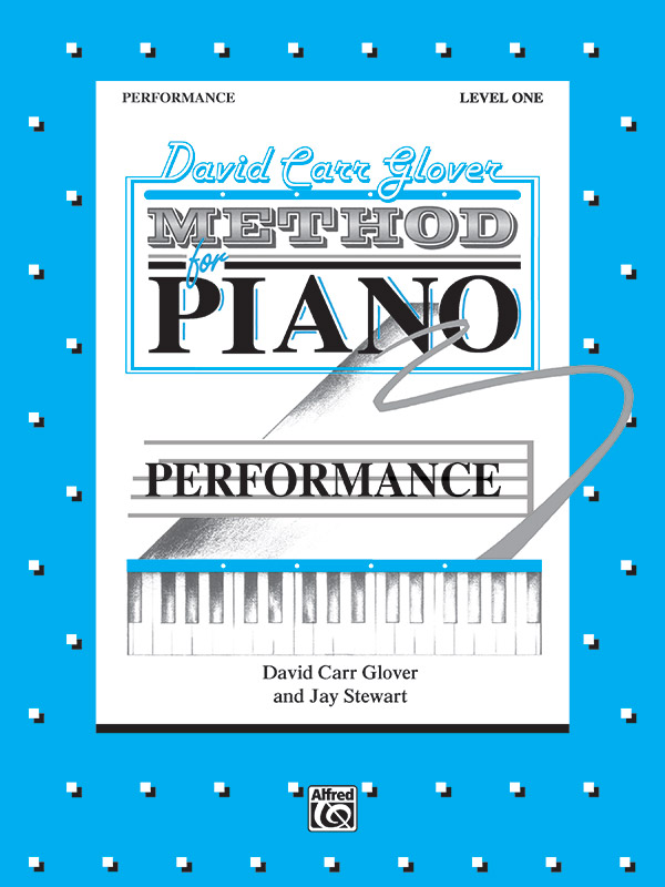 Alfred Glover                 David Carr Glover Method for Piano: Performance Level 1