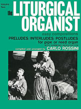 The Liturgical Organist, Volume 2 [Organ]