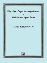 Fifty Free Organ Accompaniments to Well-Known Hymns