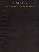 Eagles Anthology for Easy Guitar Easy guitr