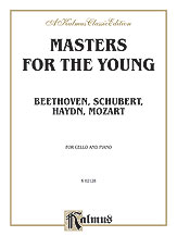 Masters for the Young -- Beethoven, Schubert, Haydn, Mozart [Cello]